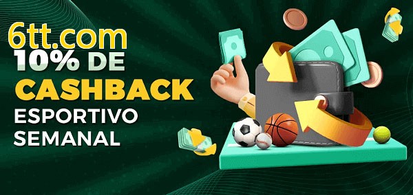 10% de bônus de cashback na 6tt.com